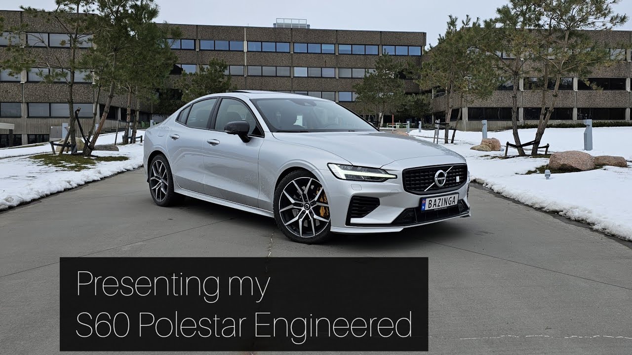 Presentation of my S60 Polestar Engineered