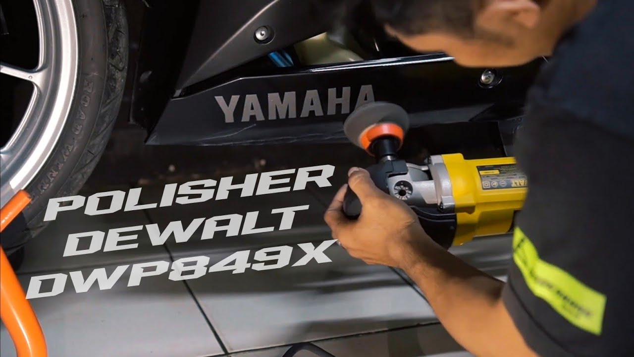 Mesin Poles DeWALT DWP849X + MENZERNA | Yamaha R15 V3