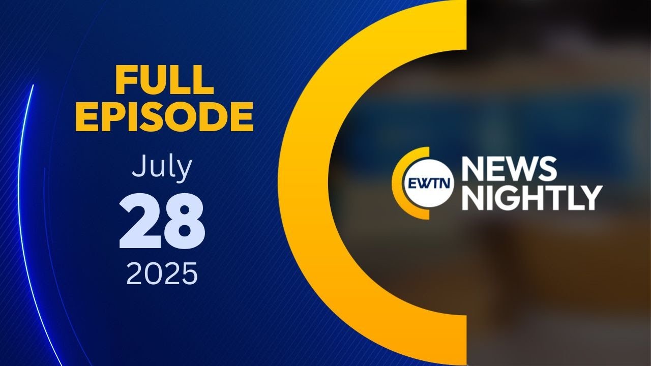 EWTN News Nightly | Понедельник, 28 июля 2025 г.