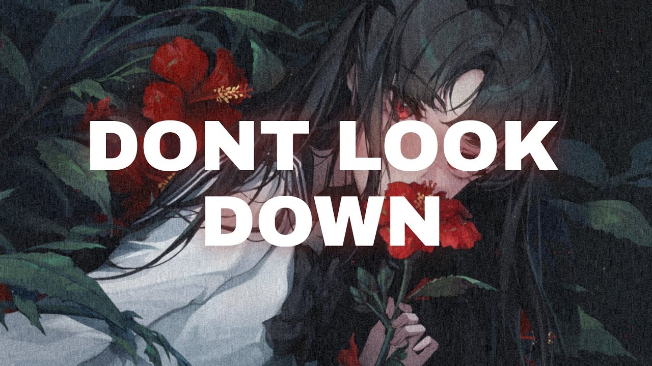 William Black ft. Leslie Powell - Don't Look Down (Nightcore)