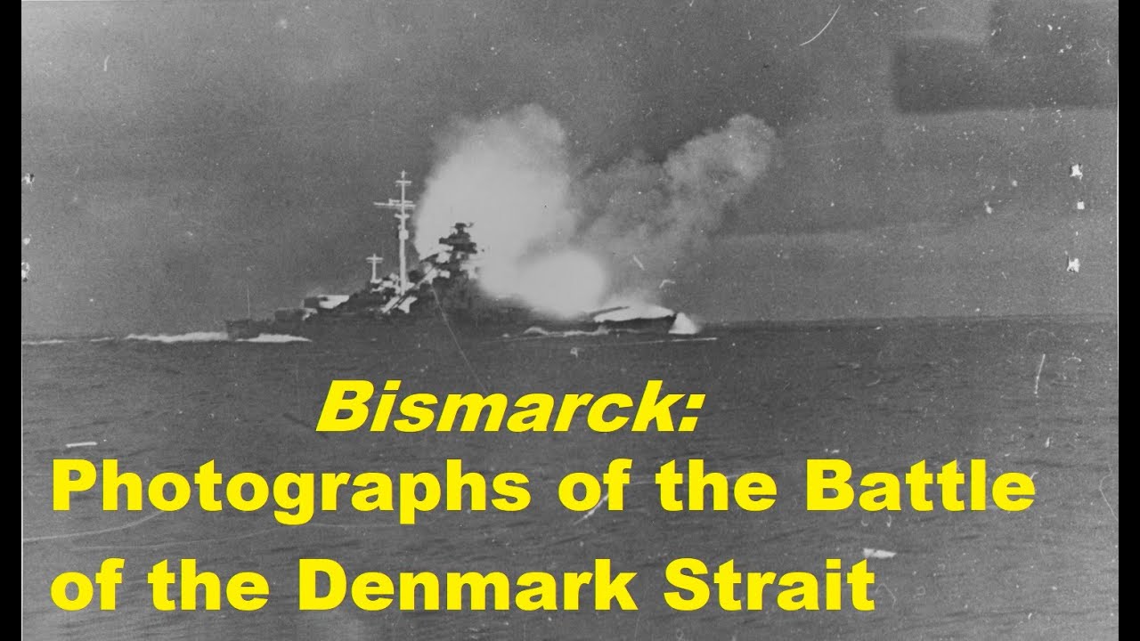 Bismarck: Photographs of the Battle of the Denmark Strait