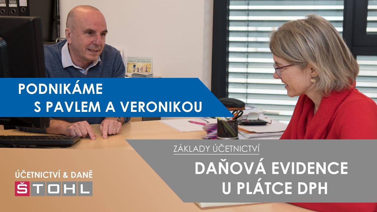 Základy účetnictví - DAŇOVÁ EVIDENCE U PLÁTCE DPH