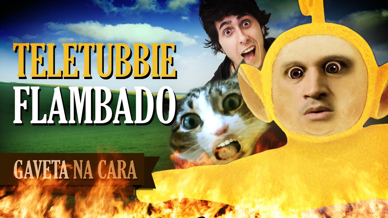 Teletubbie Flambado - Gaveta na Cara | Gaveta Show #64