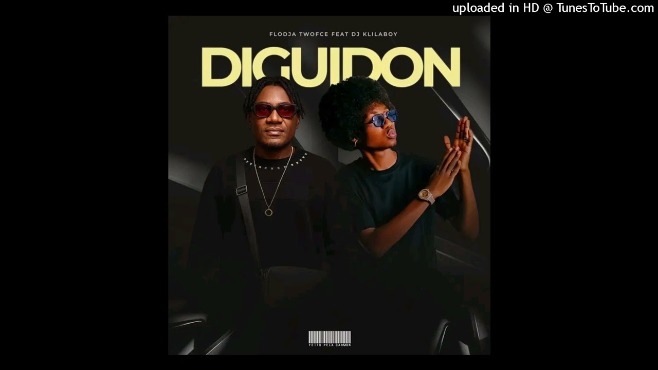 Flodja Twofce Feat. Klila Boy - Diguidon