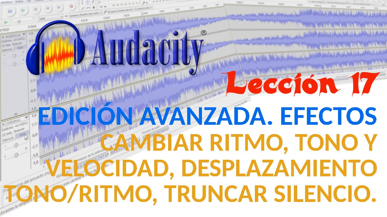 Tutorial Audacity 17/22 Cambiar ritmo, tono, velocidad, Desplazamiento tono/ritmo, etc.