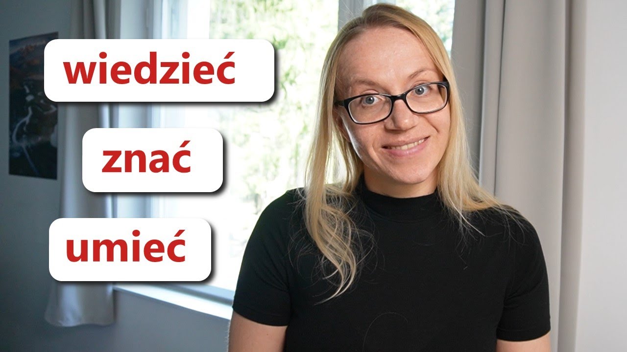 Verbs &lsquo;to know&rsquo; | WIEDZIEĆ, ZNAĆ, UMIEĆ