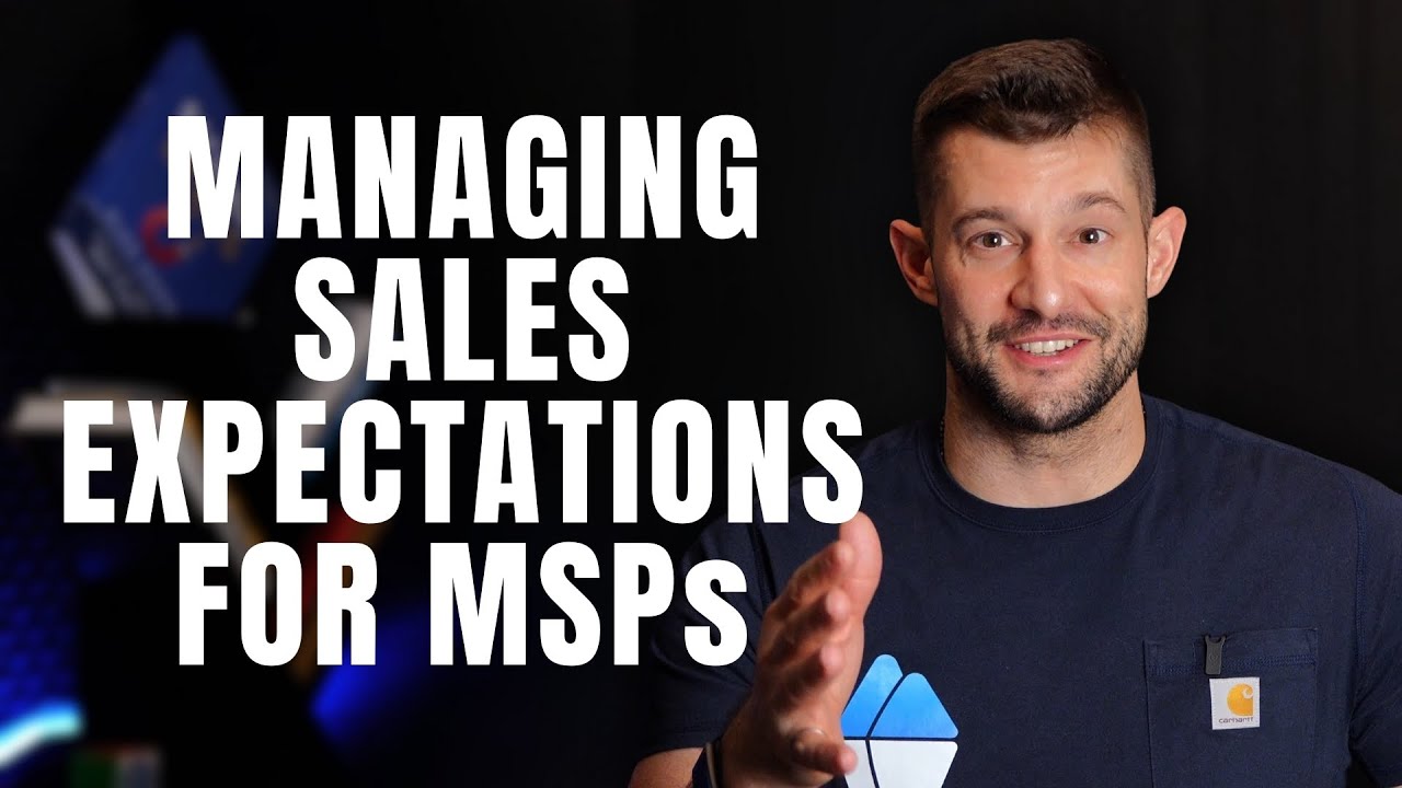 How to Manage Sales Expectations for Your MSP