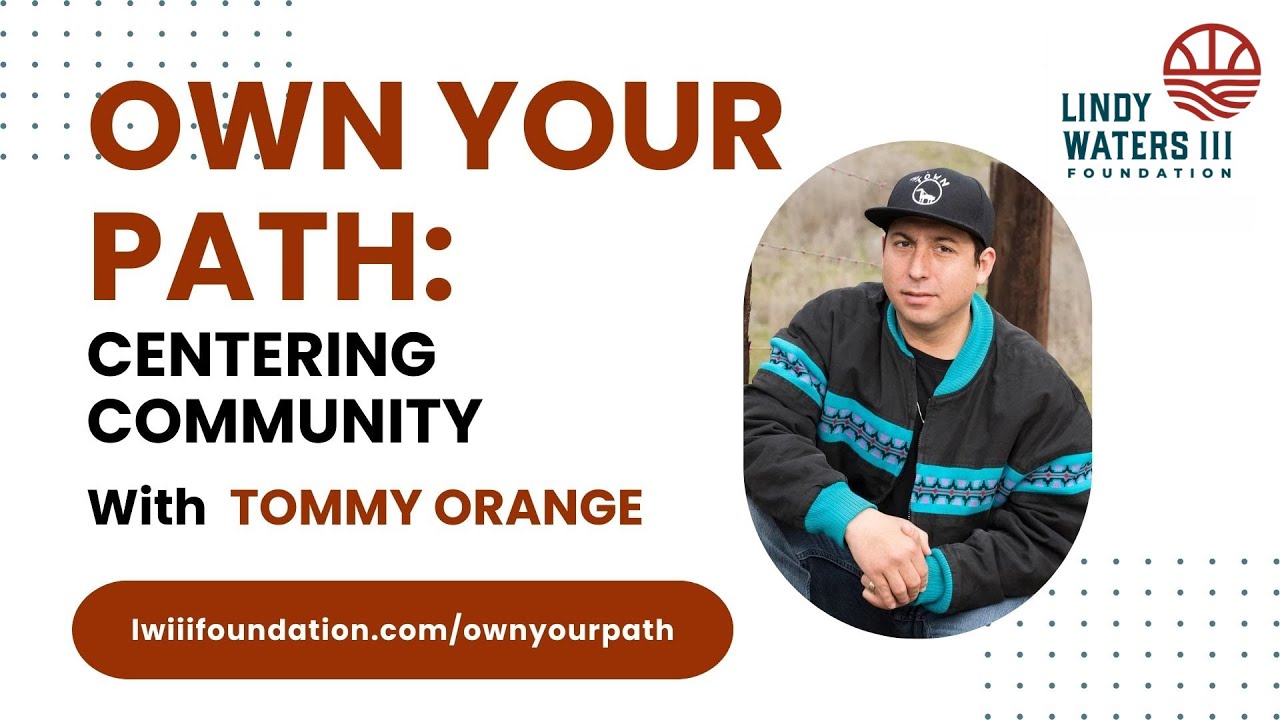 Own Your Path Episode 1: Centering Community with Tommy Orange