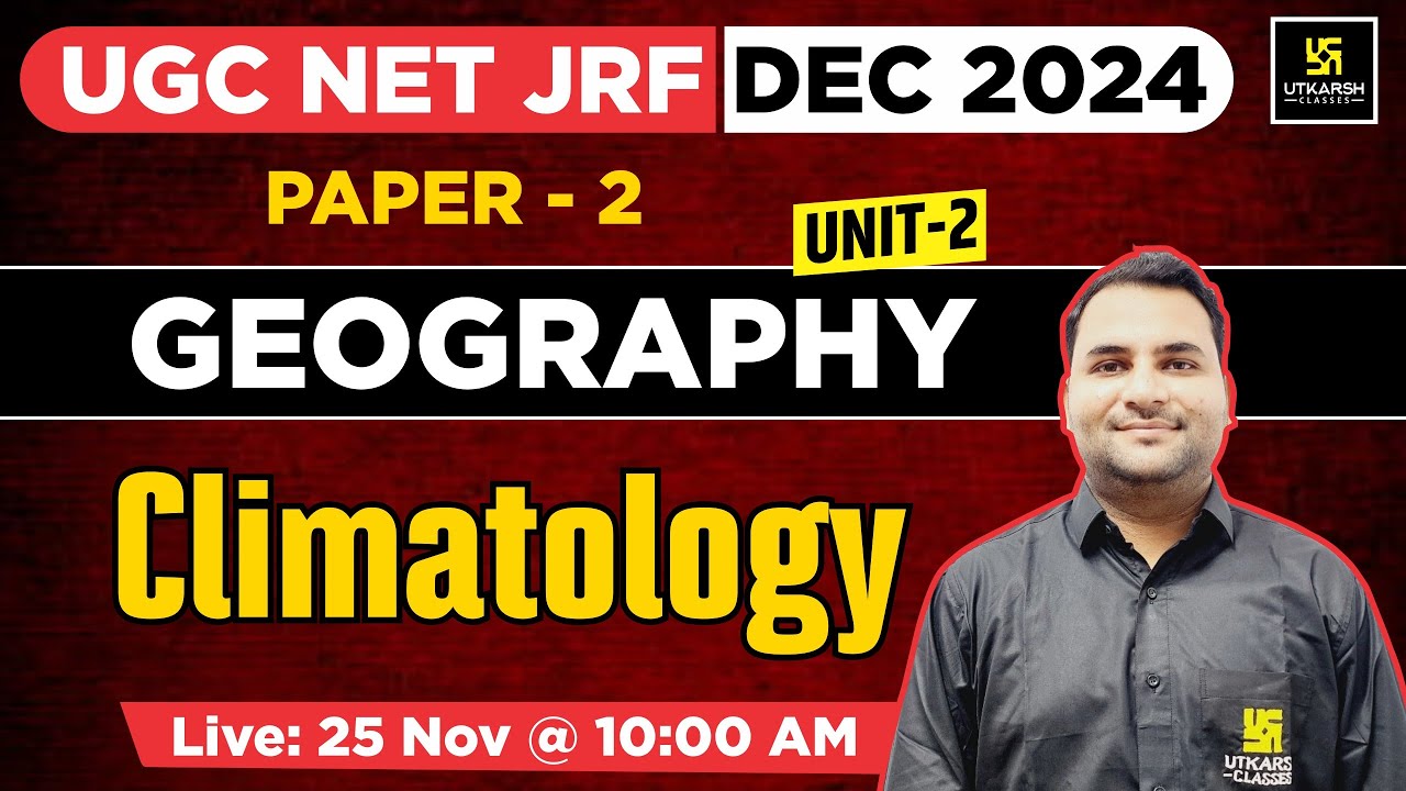 UGC NET JRF DEC 2024 | Geography | Paper 2 | Climatology | UGC NET JRF | By Ankit Sir