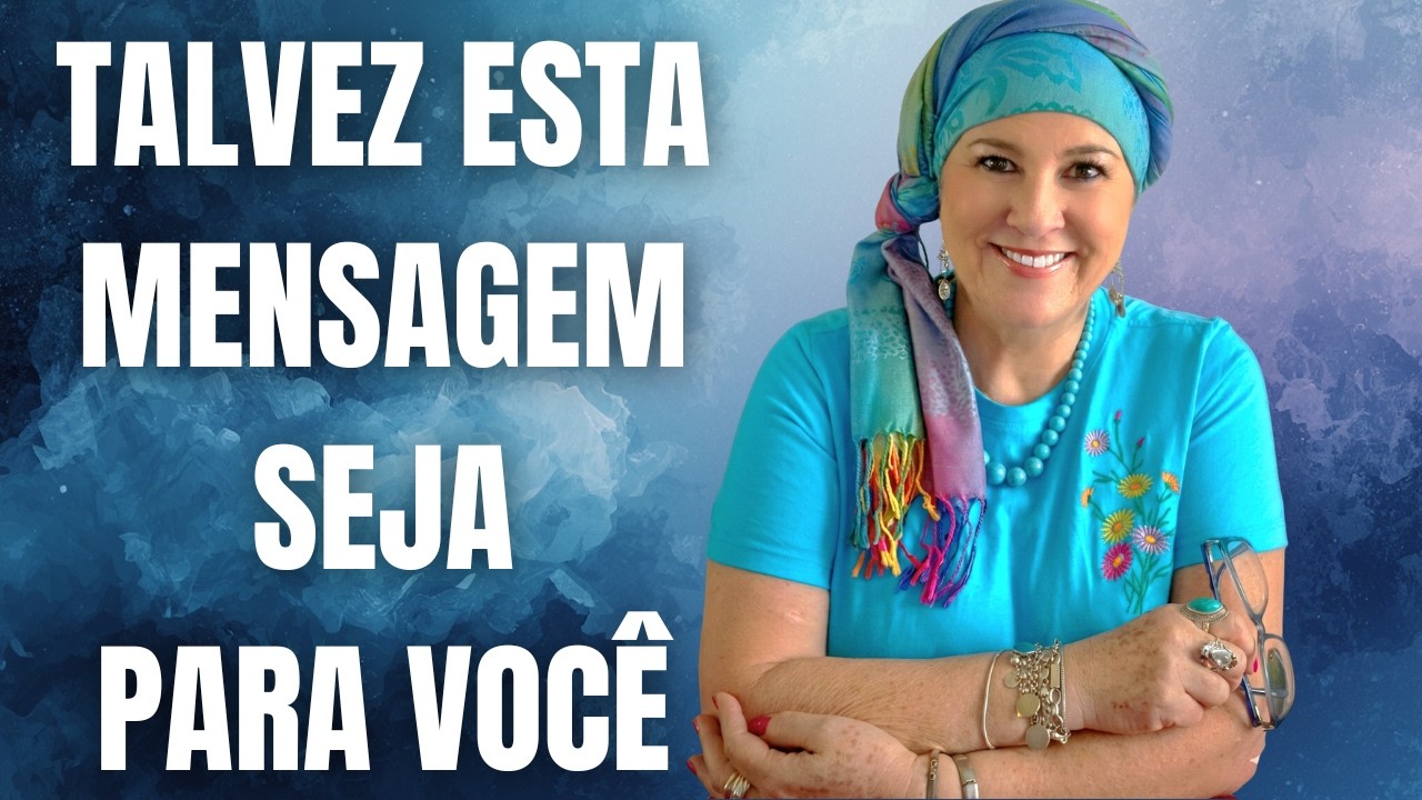 TALVEZ ESTA MENSAGEM SEJA PARA VOCÊ !