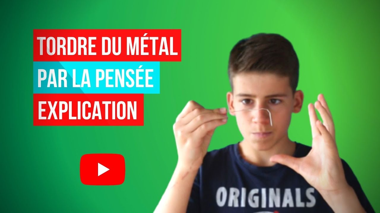 T&Eacute;L&Eacute;KIN&Eacute;SIE: COMMENT TORDRE DU METAL PAR LA PENS&Eacute;E- TOUR DE MAGIE EXPLIQUE