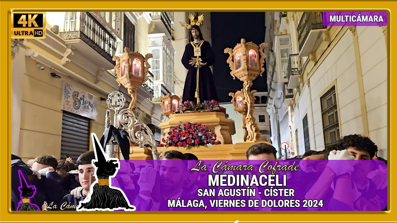 MEDINACELI MÁLAGA 2024. SAN AGUSTÍN - CÍSTER. SEMANA SANTA MÁLAGA 2024. MULTICÁMARA 4K