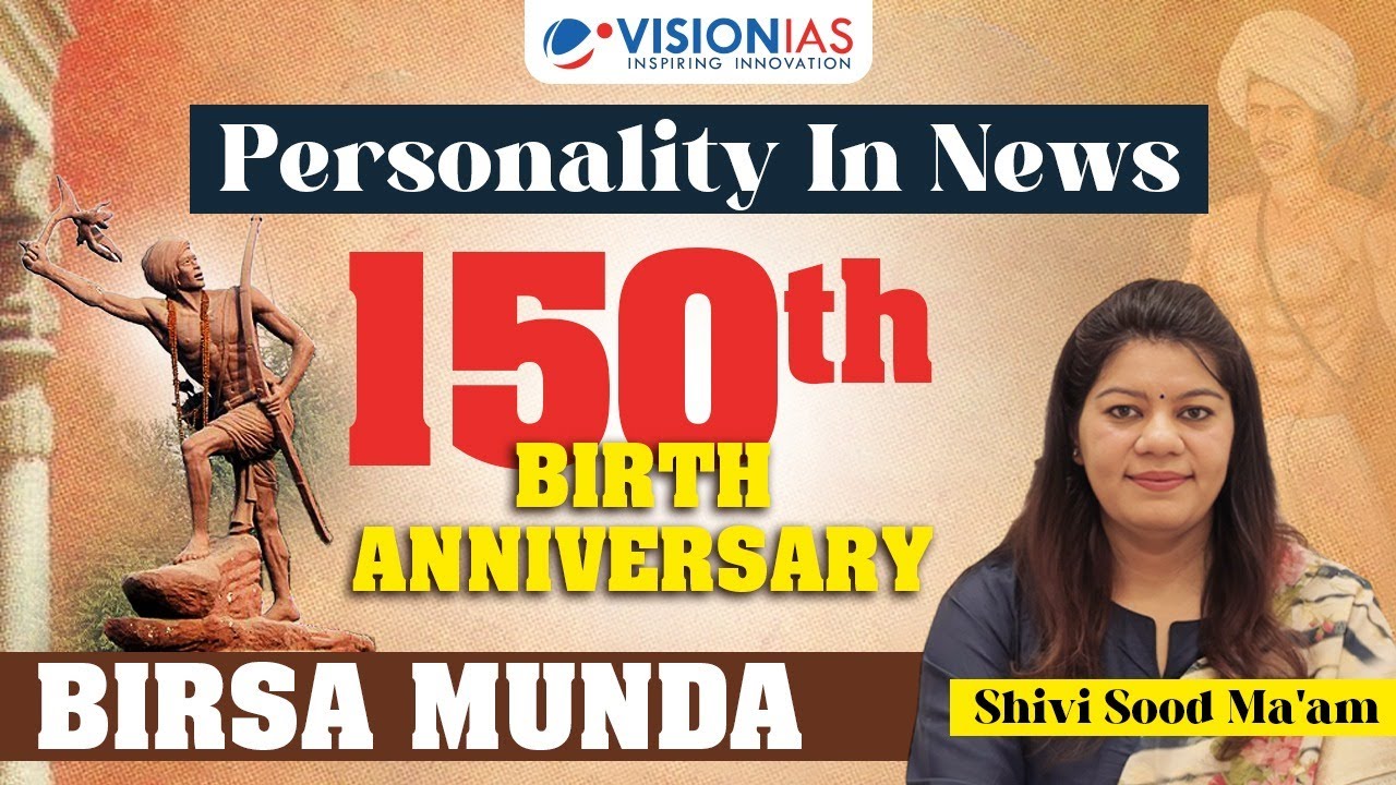 Birsa Munda & Munda Rebellion Explained | 150th Birth Anniversary | UPSC 2025