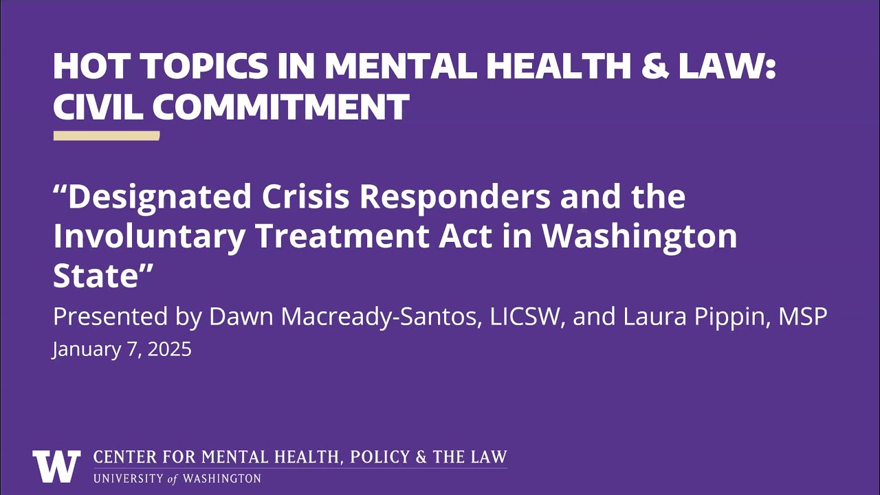 Designated Crisis Responders and the Involuntary Treatment Act in Washington State
