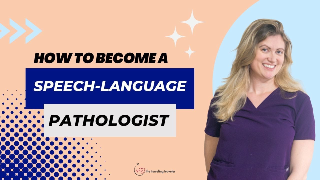 How do you Become a Speech-Language Pathologist (SLP)?