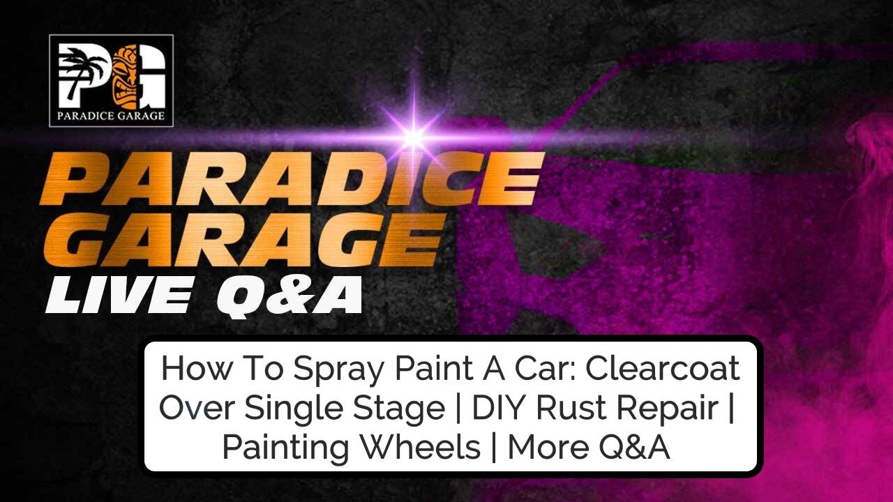 Autobody and Paint: Clearcoat Over Single Stage | DIY Rust Repair | Painting Wheels || Q&A