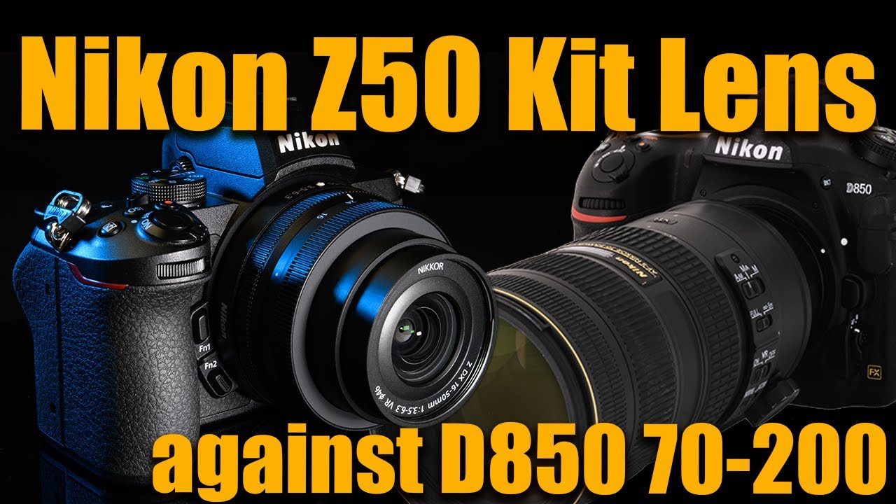 Nikon Z50 Kit Lens 16-50 against D850 70-200 2.8 for Portraits