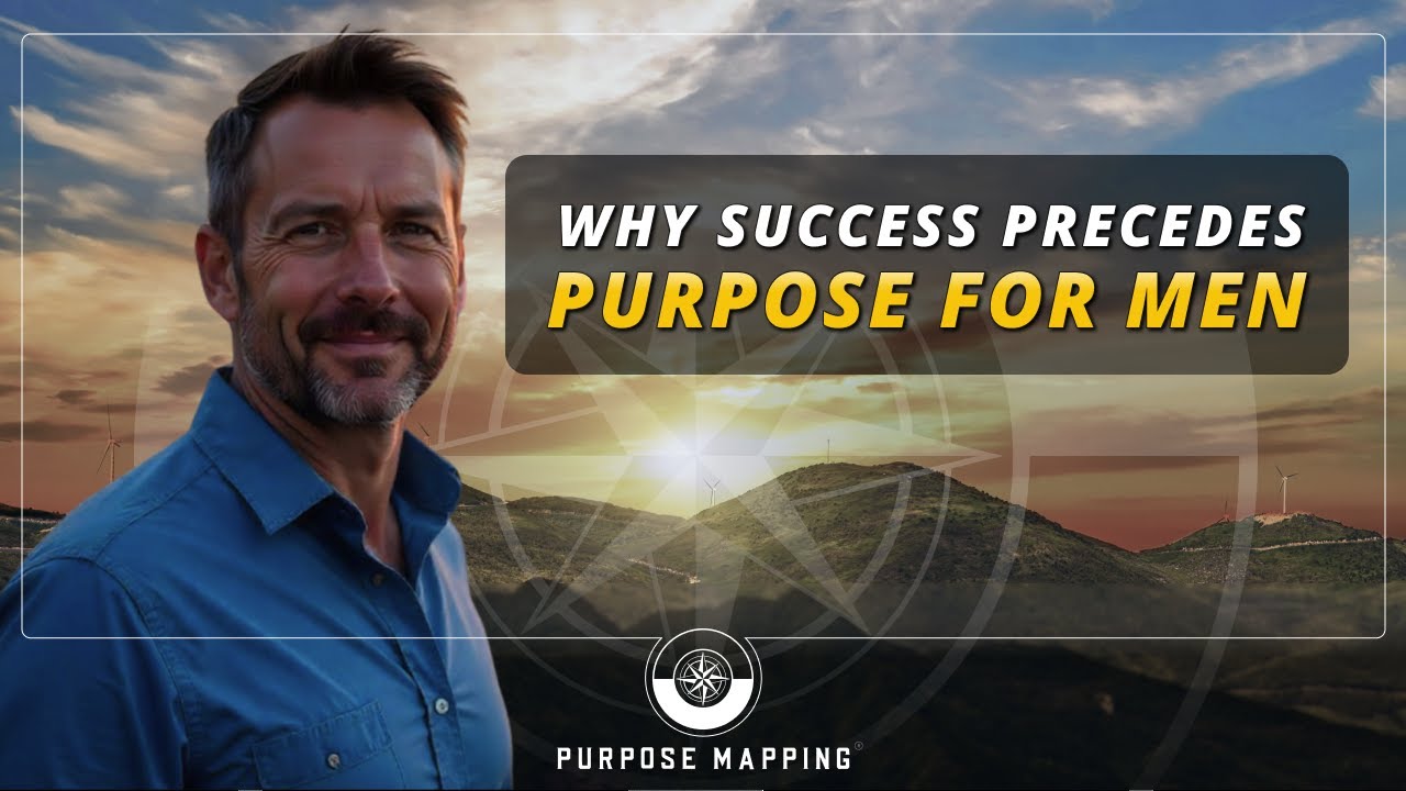 Why Success Precedes Purpose For Men