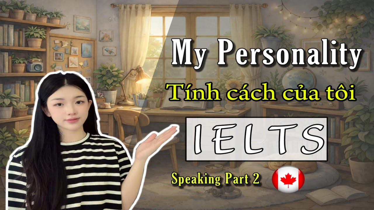 Luyện Nghe Tiếng Anh  – My Personality Tính cách của tôi – English Listening and Speaking