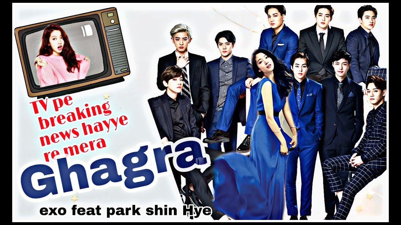 Ghagra / Yeh Jawani hai deewani -  Exo feat park shin Hye