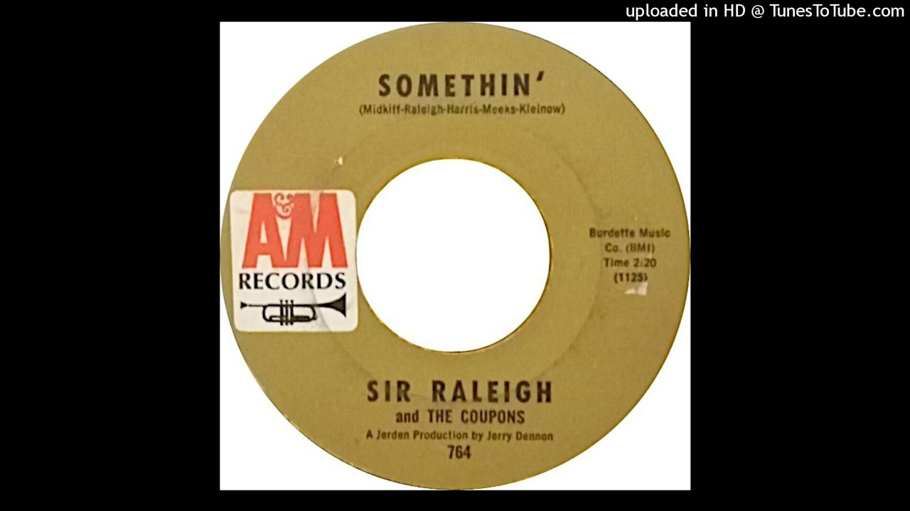 Sir Raleigh And The Coupons - Somethin'