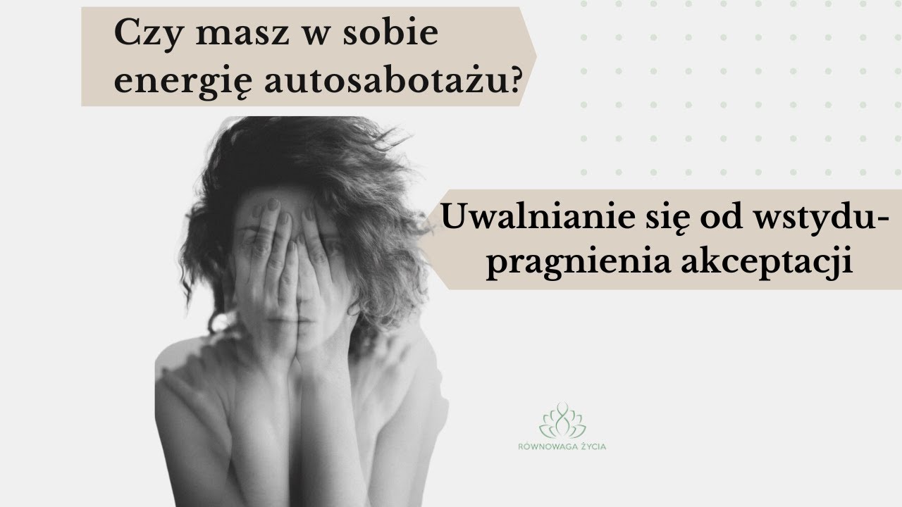 Czy masz zablokowaną emocję wstydu?