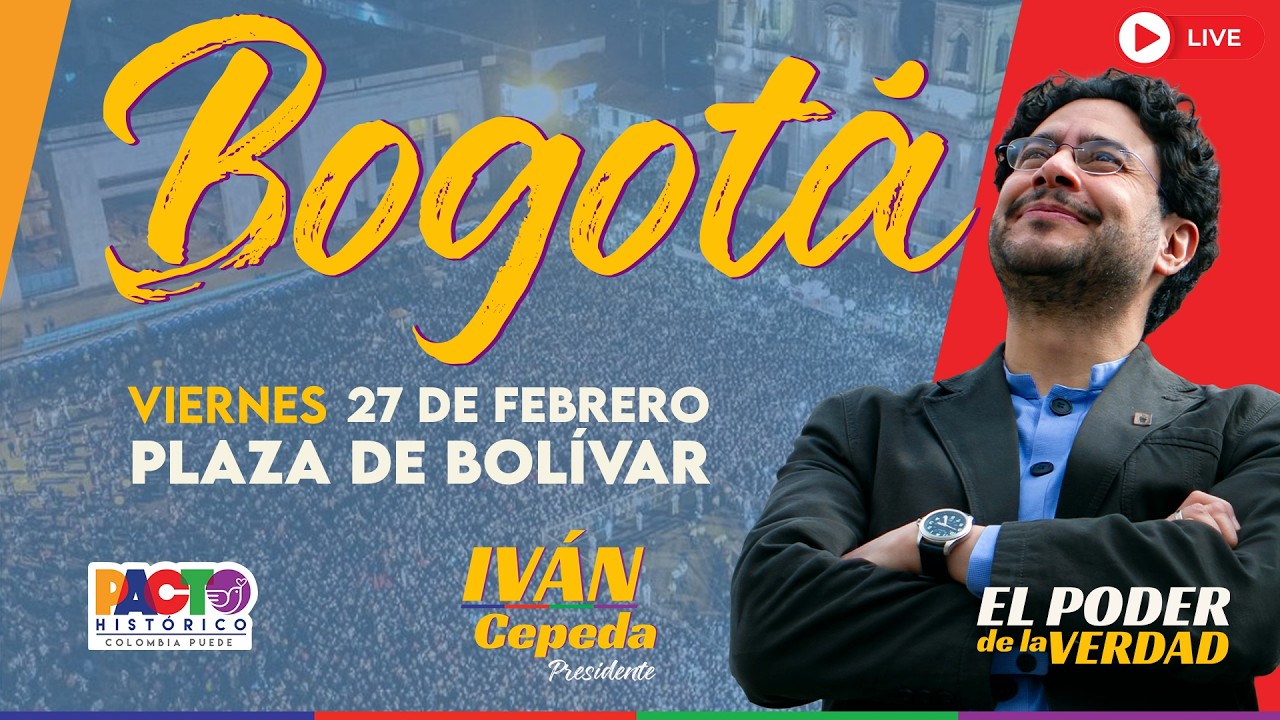 EN DIRECTO: IVÁN CEPEDA EN BOGOTÁ
