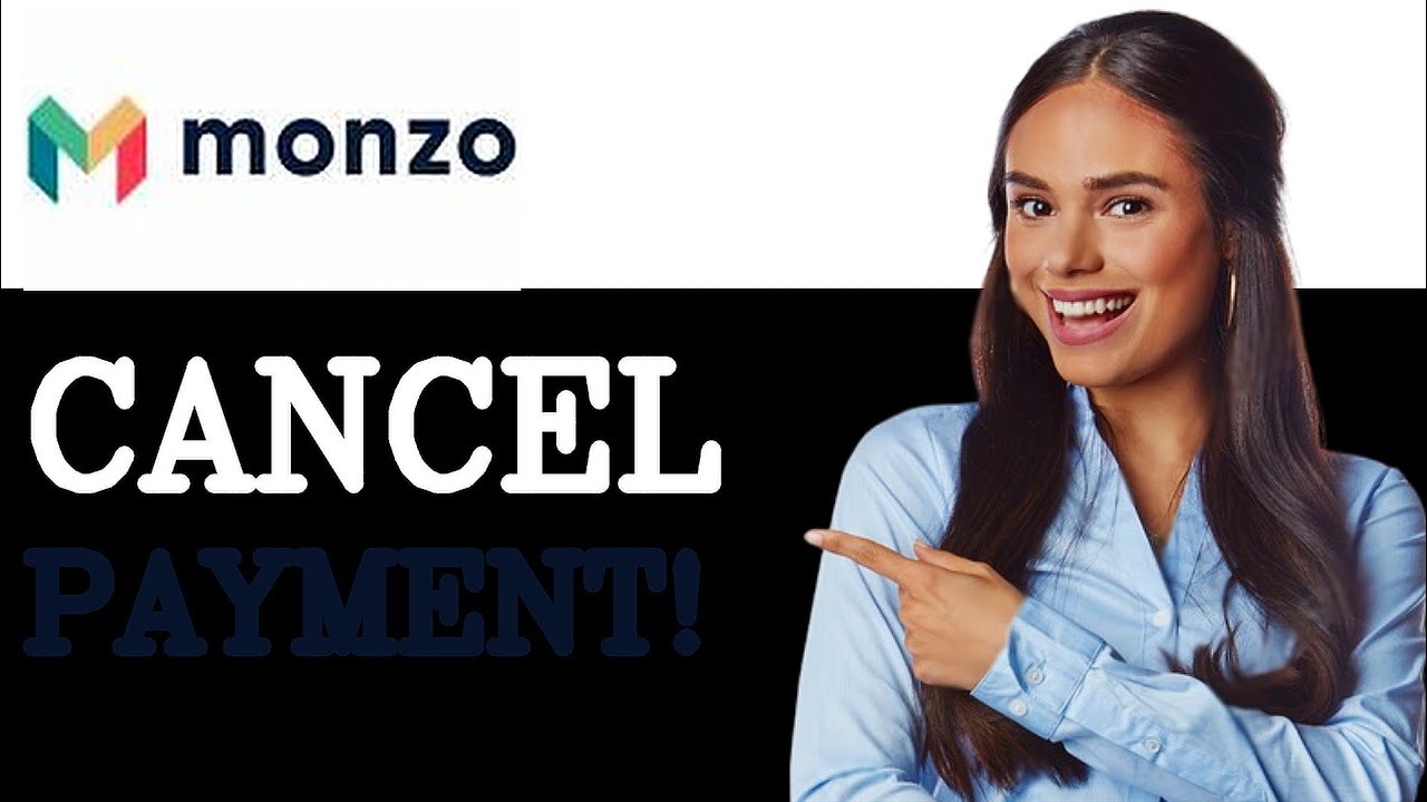 How To Cancel Payment On Monzo (2025)