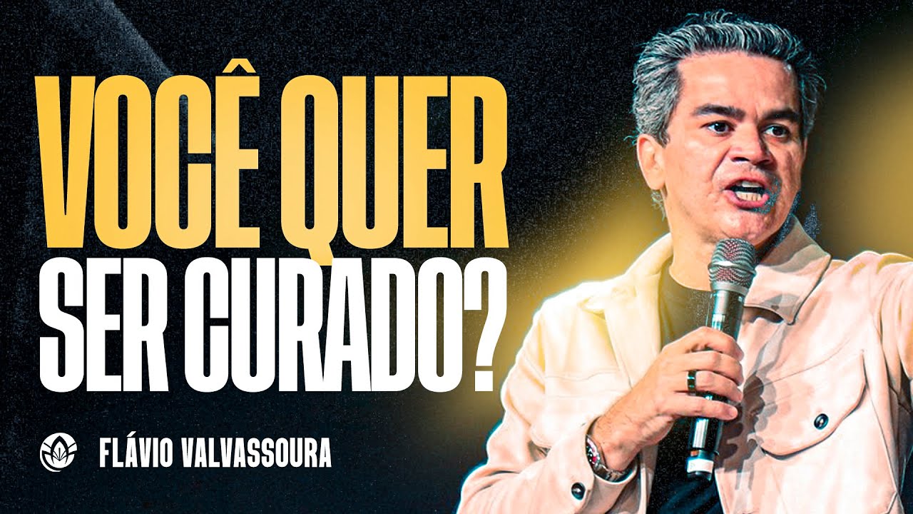 VOC&Ecirc; QUER SER CURADO? - Fl&aacute;vio Valvassoura (Serm&atilde;o completo)