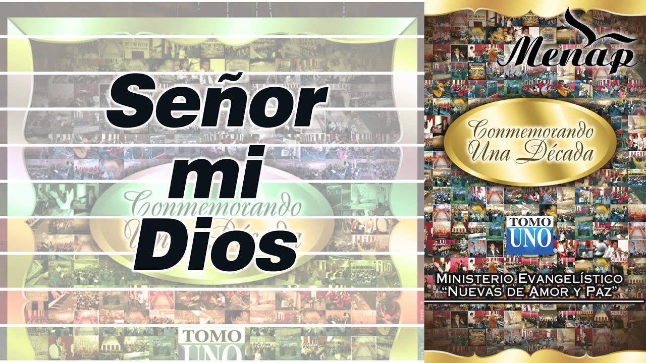 Señor mi Dios | Coro Menap