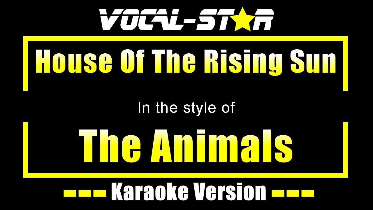 Animals - The House Of The Rising Sun (Karaoke Version)