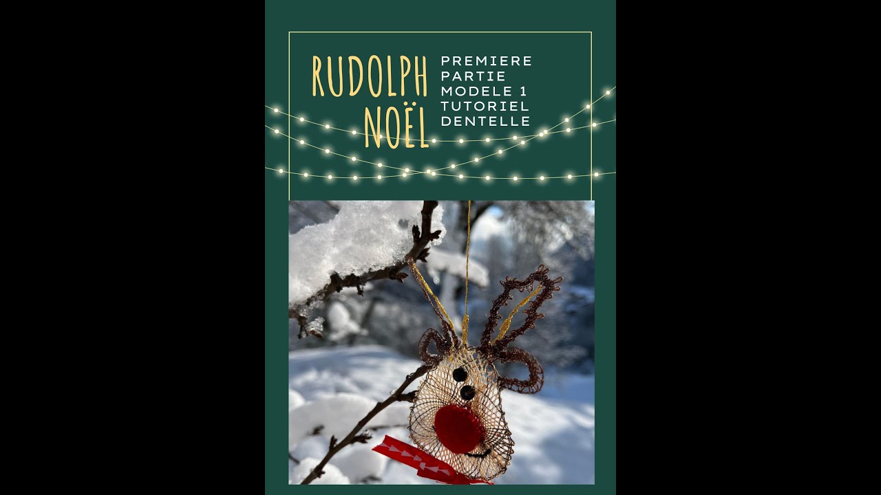 PARTIE 1 : RUDOLPH EN DENTELLE