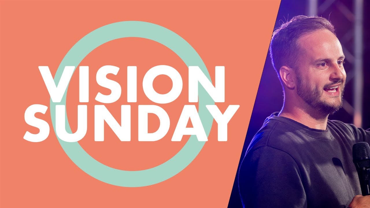 Vision Sunday - Matt Bray