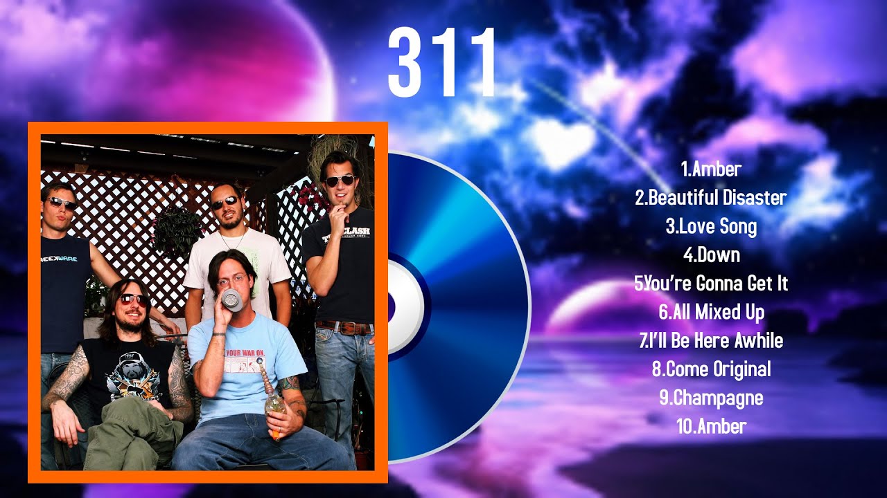 The best of  311 full album 2024 ~ Top Artists To Listen 2024