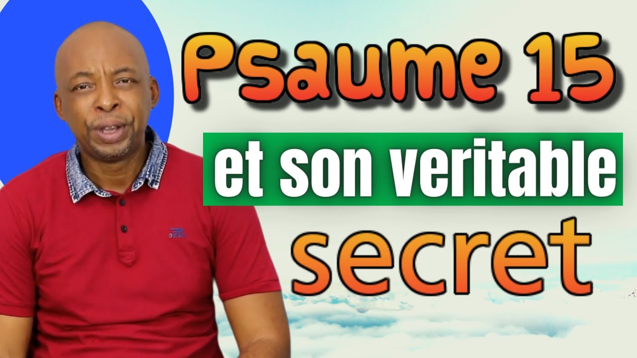 💥💥 Le secret du psaume 15 et son utilisation - Guide Kamael Shem