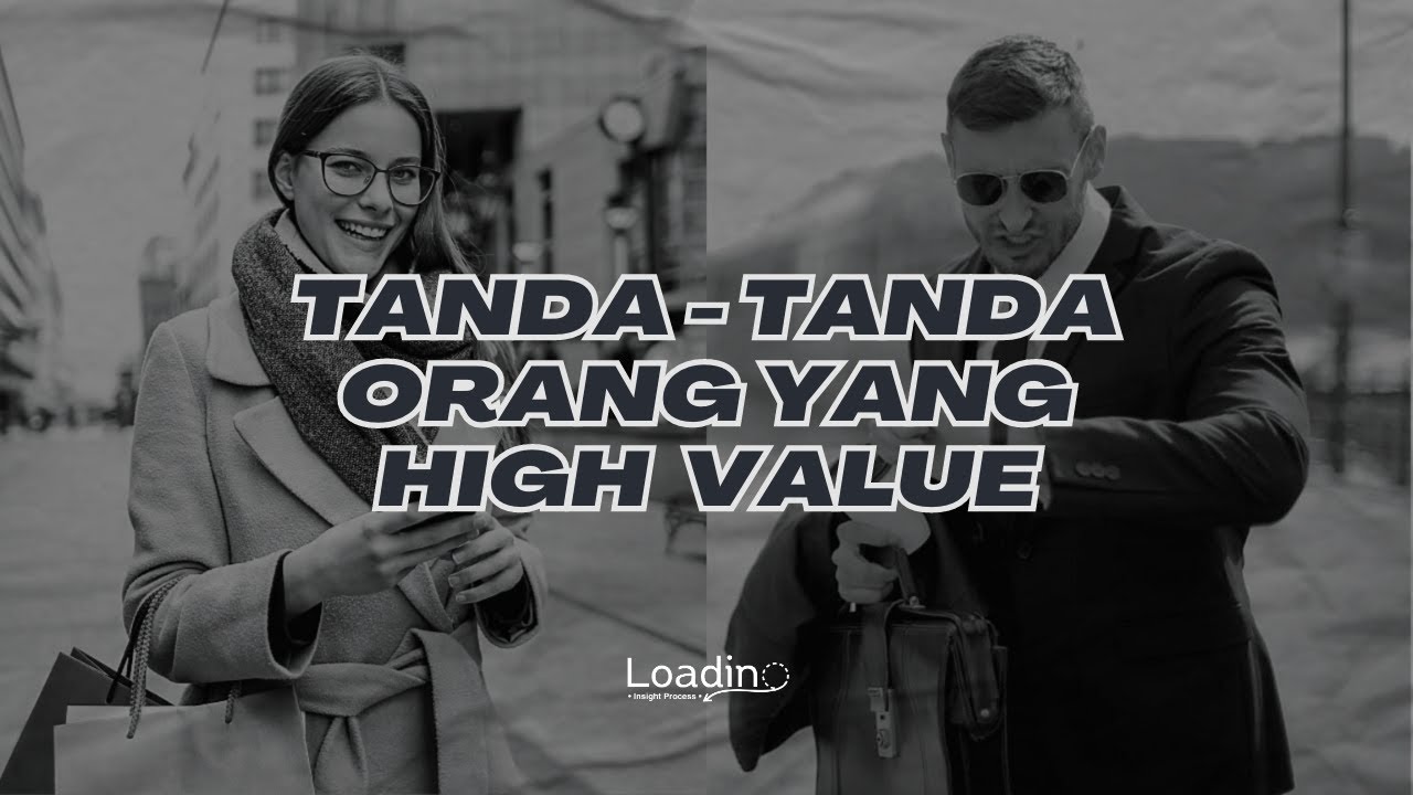 Tanda Orang yang Bervalue | Tips Menjadi Orang yang Punya Value