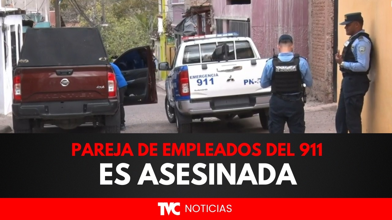 Pareja de empleados del 911 es asesinada en Tegucigalpa