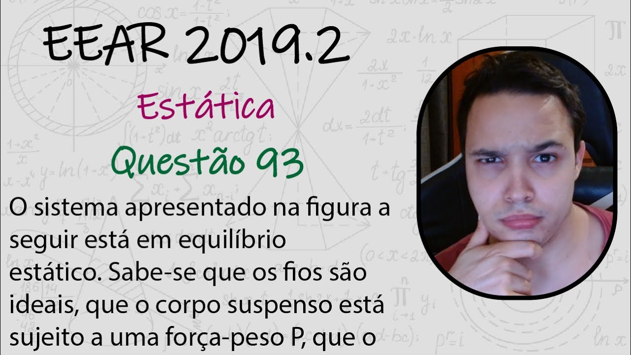 EEAR 2019.2 - O sistema apresentado na figura a seguir está em equilíbrio estático. Sabe-se que os