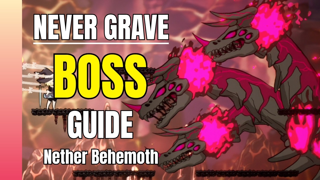 Never Grave | Nether Behemoth Boss Guide (No Commentary)