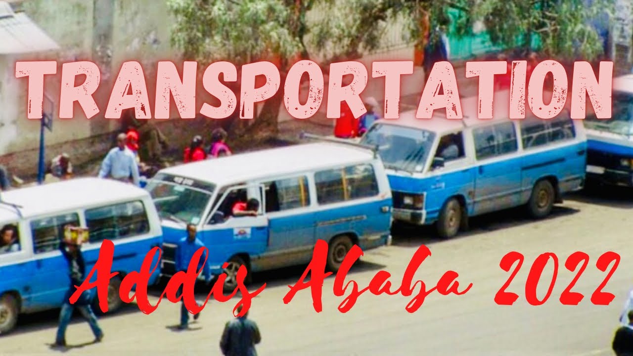 How Much Is Transportation in Addis Ababa, Ethiopia