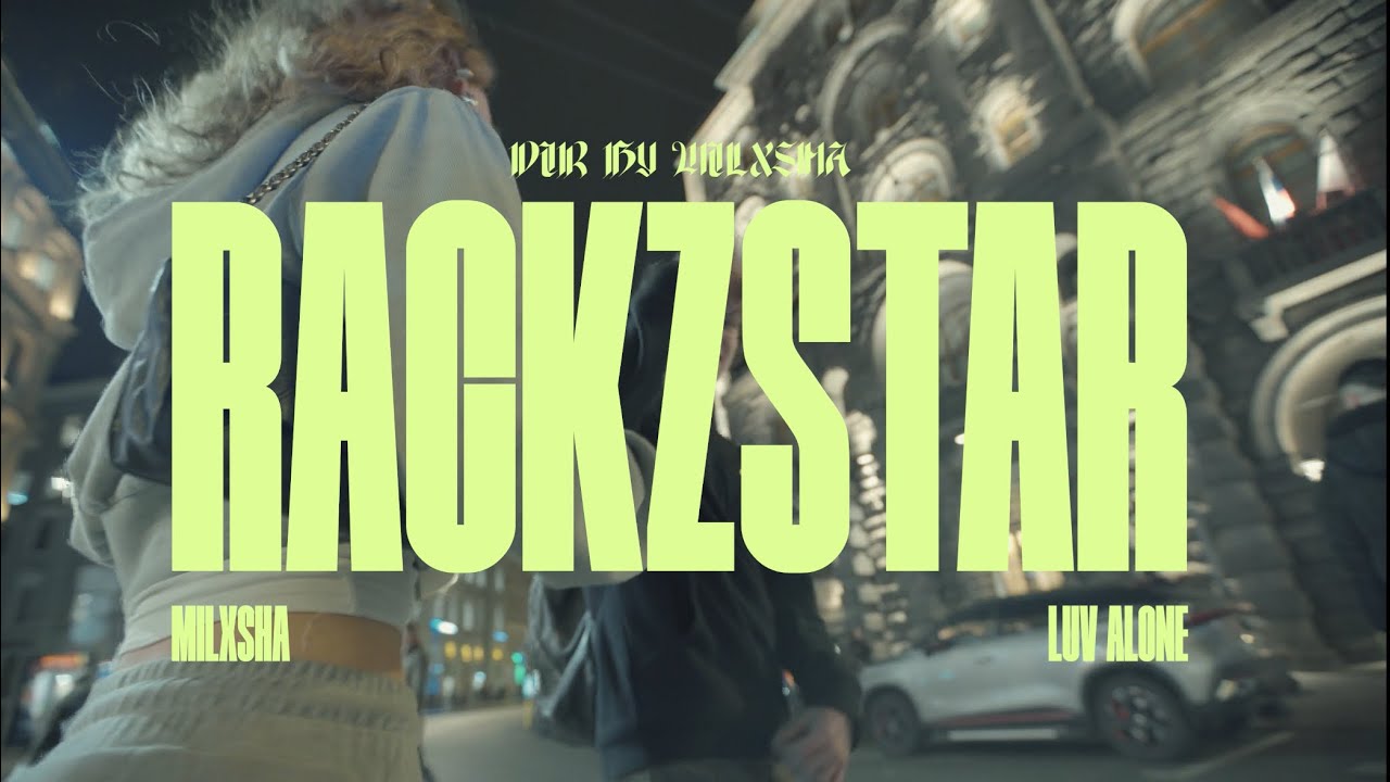 milxsha & Luv Alone - Rackzstar (Official Video)