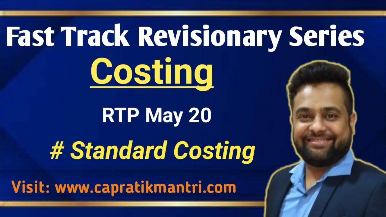 Standard Costing || Revision without Formulae || RTP May 20 Standard Costing