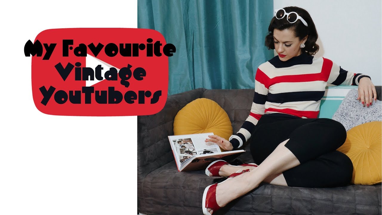 My Favourite Vintage YouTubers (Part I)⎟VINTAGE TIPS & TRICKS