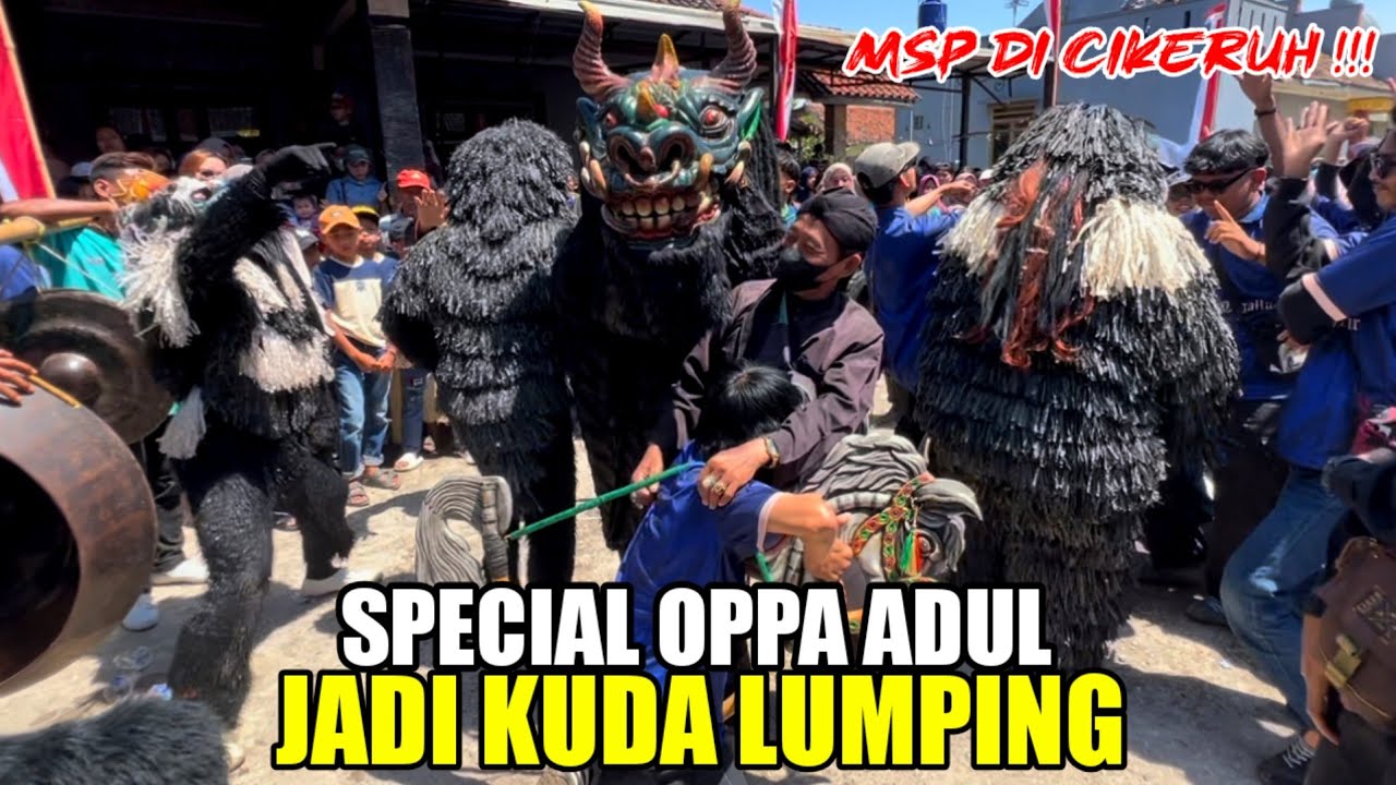 OPPA ADUL JADI KUDA LUMPING LAGI DI MSP❗️❗️LEMBUR KURING