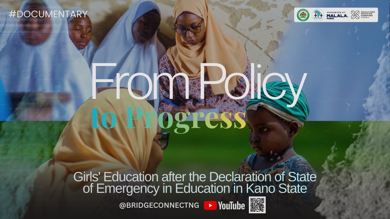 FROM POLICY TO PROGRESS: Documentary on Girls' Education #EducationinNorthernNigeria #MalalaFund