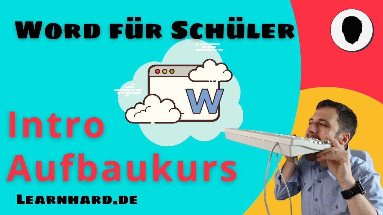 Word für Schüler erklärt: Intro zum Aufbaumodul