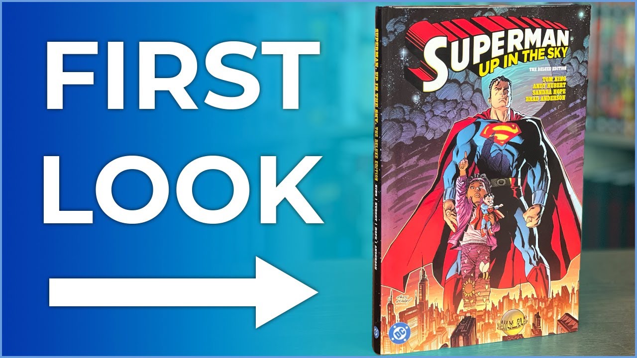 Superman Up in the Sky Deluxe Edition Hardcover Overview | Tom King &  Andy Kubert