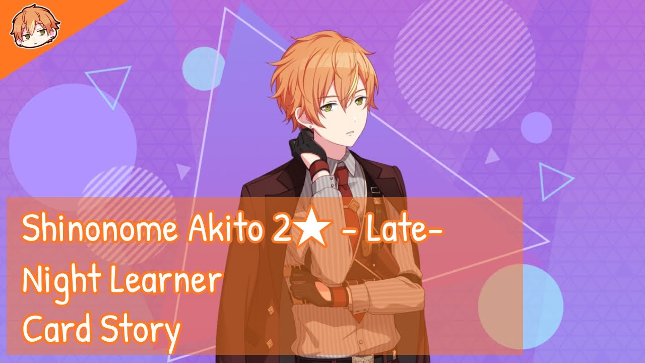 [Project Sekai] Shinonome Akito 2★ - Late-Night Learner (Card Story)