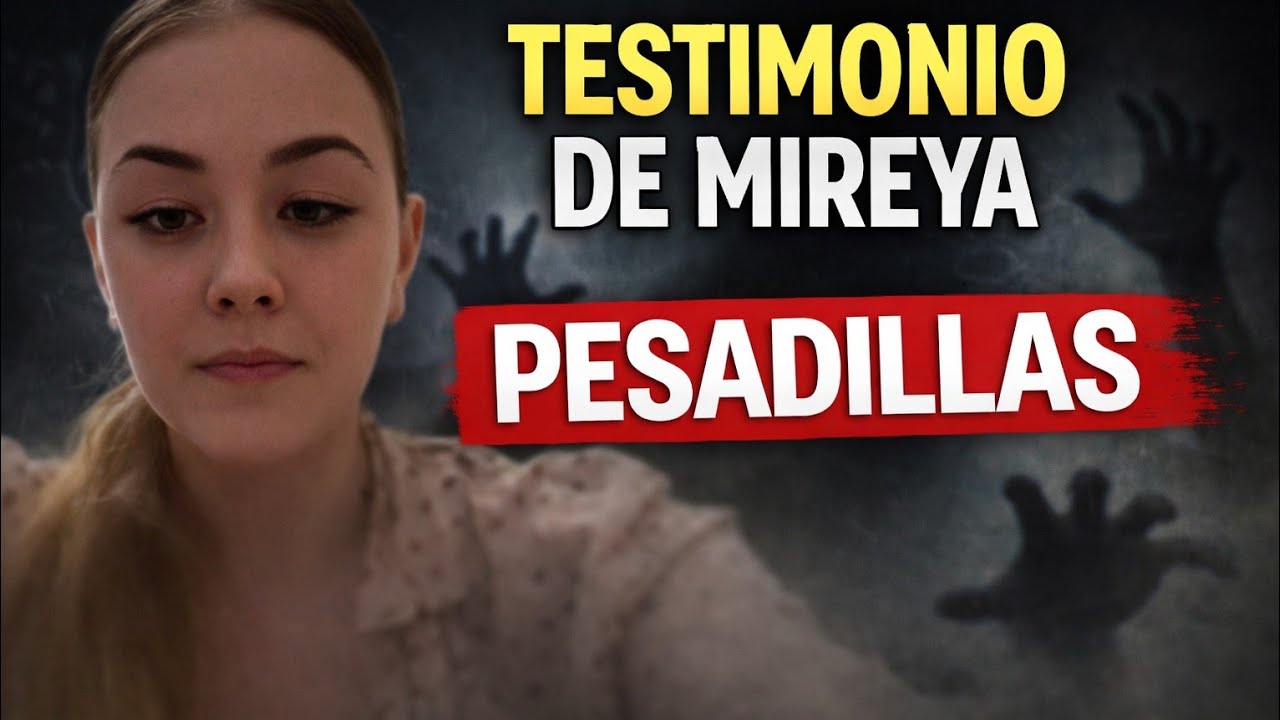 Testimonio PESADILLAS ° HERMANA Mireia 