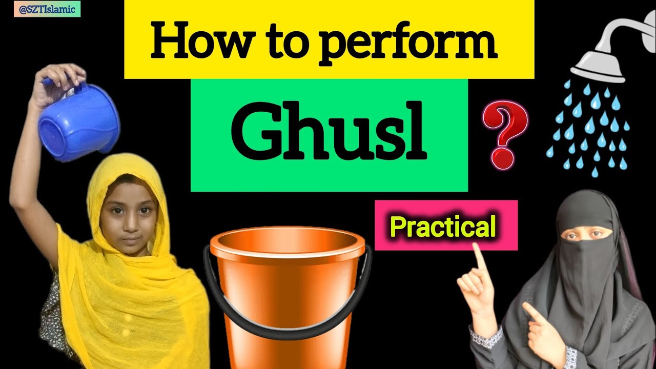 How To Perform Ghusl ? | Ghusal Ka Practical Tarika | Ghusal Ka Sahi Tariqa